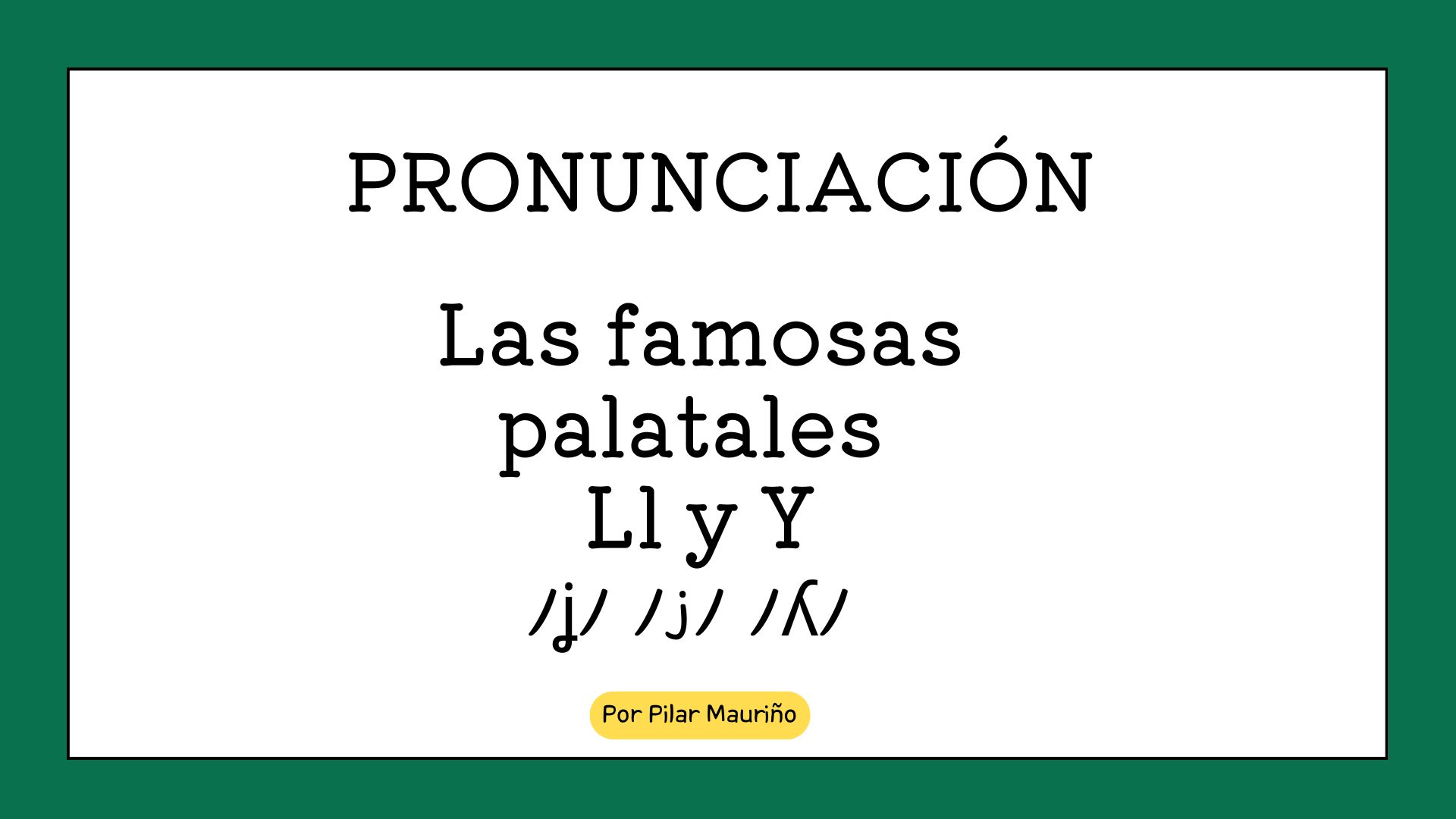 How to pronounce Ll y Y en español